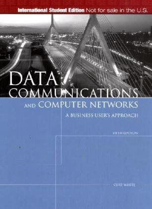 Beispielbild fr Data Communications and Computer Networks: A Business User's Approach (Fifth Edition) zum Verkauf von Anybook.com