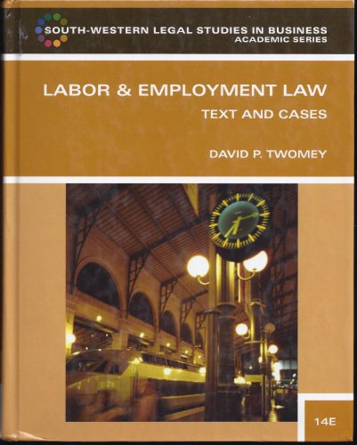 Labor and Employment Law: Text & Cases (South-Western Legal Studies in Business Academic) - Twomey, David