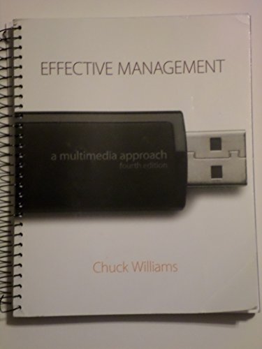 Effective Management: A Multimedia Approach (with Bind-In Printed Access Card) (9780324596922) by Williams, Chuck
