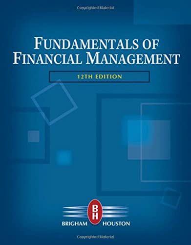 Fundamentals of Financial Management (with Thomson ONE - Business School Edition) (Available Titles CengageNOW) (9780324597707) by Brigham, Eugene F.; Houston, Joel F.
