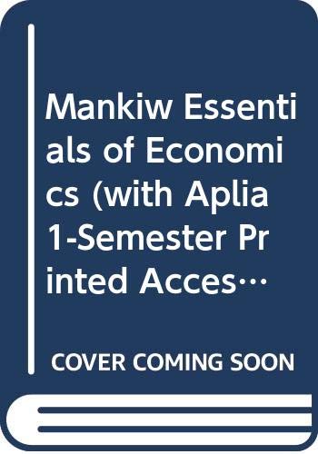 Imagen de archivo de Mankiw Essentials of Economics (with Aplia 1-Semester Printed Access Card) a la venta por ThriftBooks-Atlanta