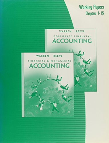 9780324638103: Working Papers, Chapters CF1-CF15 for Warren/Reeve/Duchac’s Corporate Financial Accounting, 9th