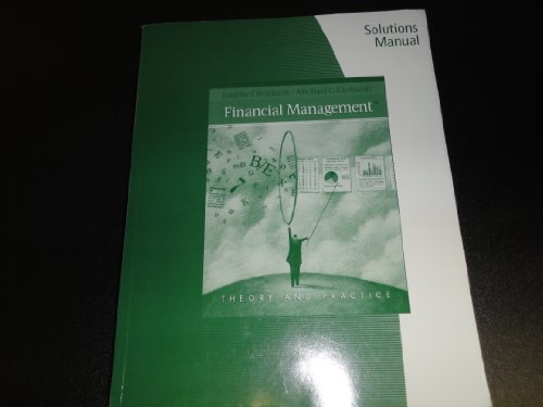 FINANCIAL MANAGEMENT-SOLUTIONS (9780324649109) by Eugene F. Brigham; Michael C. Ehrhardt