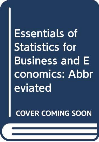 Imagen de archivo de Essentials of Statistics for Business and Economics: Abbreviated a la venta por Top Notch Books