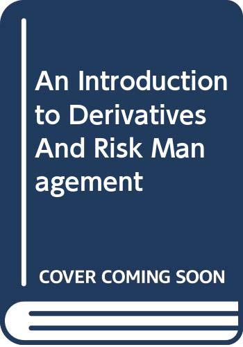 9780324650464: An Introduction to Derivatives And Risk Management