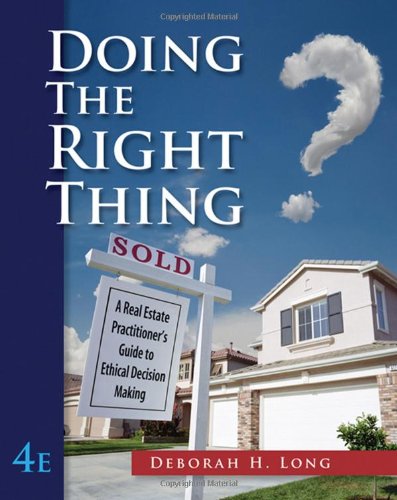 Stock image for Doing the Right Thing : A Real Estate Practioner's Guide to Ethical Decision Making for sale by Better World Books