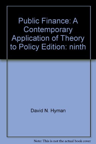 Beispielbild fr Public Finance : A Contemporary Application of Theory to Policy zum Verkauf von Wonder Book