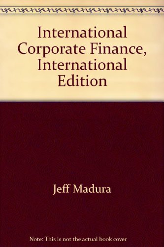 9780324655278: International Corporate Finance, International Edition