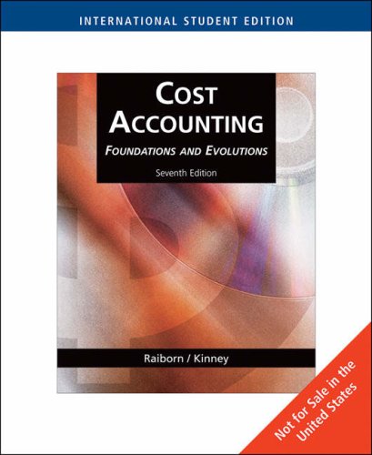 9780324655865: Cost Accounting: Foundations and Evolutions