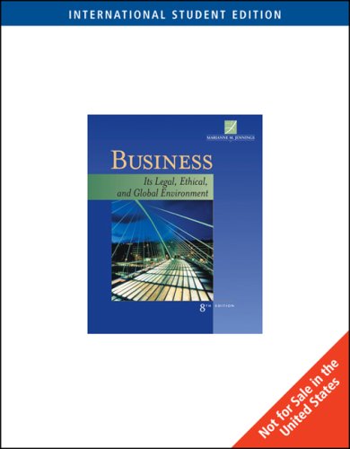 9780324658132: Business: Its Legal, Ethical, and Global Environment