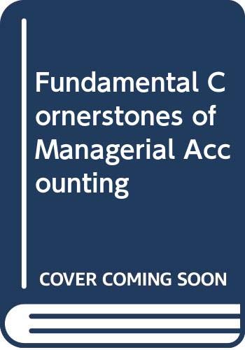 9780324658699: Fundamental Cornerstones of Managerial Accounting