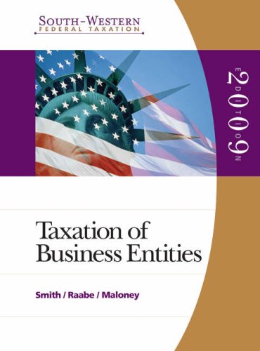 Taxation of Business Entities: 4 (West Federal Taxation) (9780324660531) by Smith, James E.; Raabe, William A.; Maloney, David M.