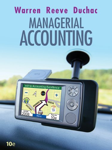 Managerial Accounting (Available Titles CengageNOW) (9780324663822) by Warren, Carl S.; Reeve, James M.; Duchac, Jonathan