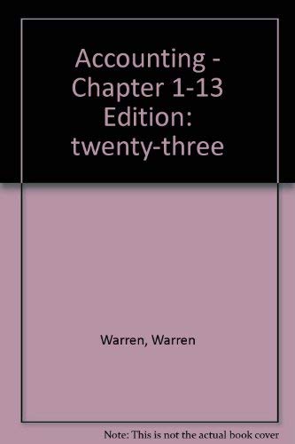 Beispielbild fr Accounting Chapters 1-13 (Student 23rd Edition) zum Verkauf von HPB-Red
