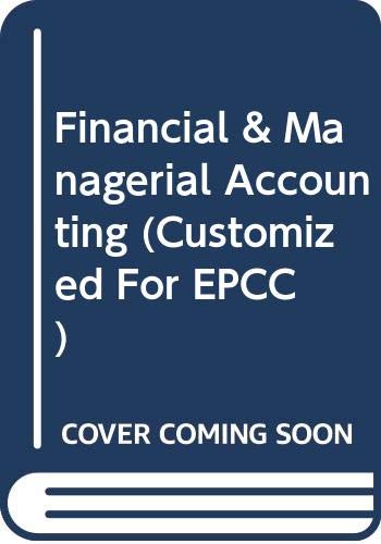 Imagen de archivo de Financial & Managerial Accounting (Customized For EPCC) a la venta por HPB-Red