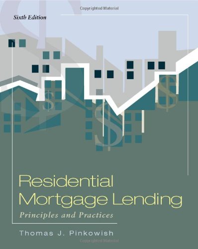 9780324784640: Residential Mortgage Lending: Principles and Practices