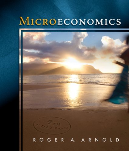 Study Guide for Arnoldâ€™s Microeconomics (9780324785524) by Arnold, Roger A.