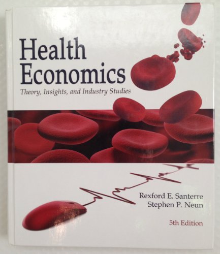 Stock image for Health Economics: Theories, Insights, and Industry Studies for sale by HPB-Red