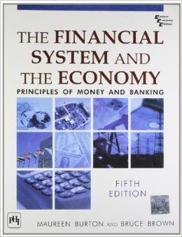 The Financial System and the Economy + Infotrac and Economic Applications: Principles of Money and Banking (9780324827804) by Burton, Maureen; Lombra, Raymond
