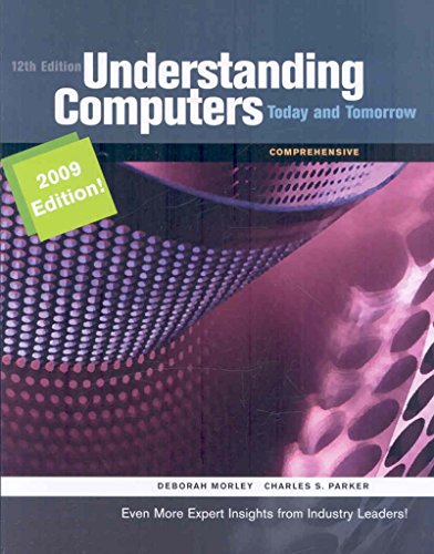 Understanding Computers: Today & Tomorrow, 2009 Update (Available Titles Skills Assessment Manager (SAM) - Office 2010) (9780324830132) by Morley, Deborah