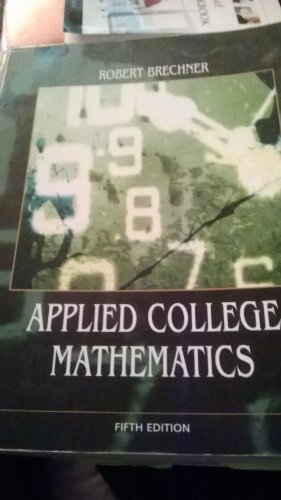 Imagen de archivo de Applied College Mathematics (Custom Edition of Contemporary Mathematics for Business and Consumers) By Robert Brechner (5th, Fifth Edition) a la venta por HPB-Red