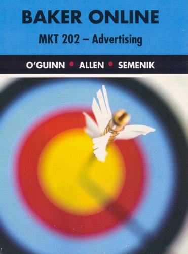 Marketing 202 - Advertising (Baker Online) (9780324831559) by O'Guinn