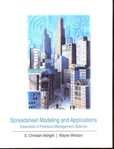 9780324832365: Spreadsheet Modeling and Applications Essentials of Practical Management Science [2008]