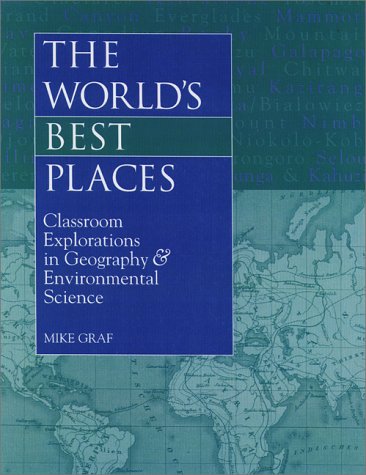Stock image for The Worlds Best Places/Classroom ENVIRONMENTAL Explorations in Geography: Classroom Explorations in Geography Environmental Science for sale by Wonder Book