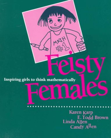 Beispielbild fr Feisty Females : Inspiring Girls to Think Mathematically zum Verkauf von Better World Books: West