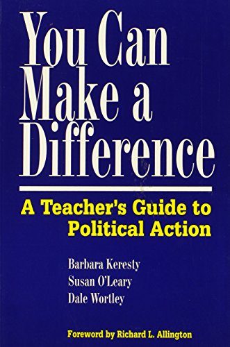 Stock image for You Can Make a Difference: A Teacher's Guide to Political Action for sale by Book House in Dinkytown, IOBA