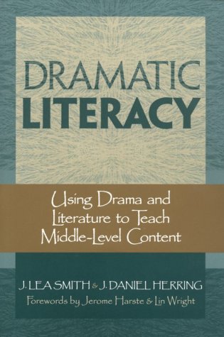 Beispielbild fr Dramatic Literacy: Using Drama and Literature to Teach Middle-Level Content zum Verkauf von BooksRun