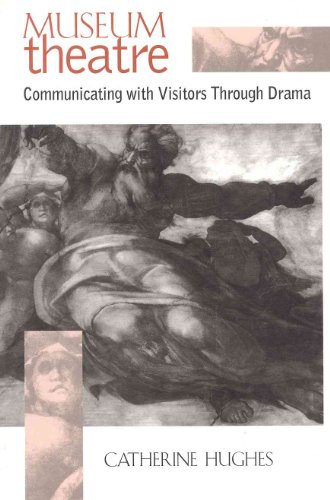 Stock image for Museum Theatre: Communicating with Visitors Through Drama for sale by ThriftBooks-Atlanta