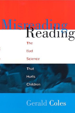 Stock image for Misreading Reading : The Bad Science That Hurts Children for sale by SecondSale