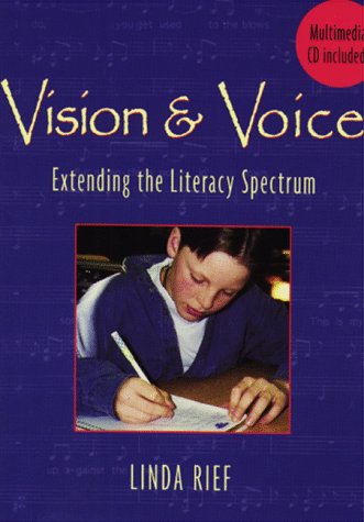 Vision & Voice: Extending the Literacy Spectrum (9780325000978) by Rief, Linda