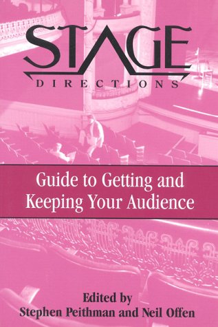 9780325001135: Stage Directions Guide to Getting and Keeping Your Audience