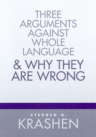 Stock image for Three Arguments Against Whole Language and Why They Are Wrong for sale by Jenson Books Inc