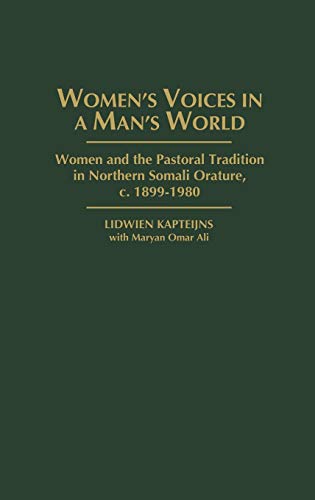 9780325001364: Women's Voices in a Man's World: Women and the Pastoral Tradition in Northern Somali Orature, C. 1899-1980