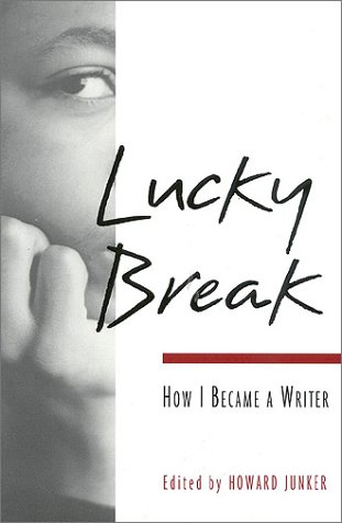 Imagen de archivo de Lucky Break : How I Became a Writer a la venta por Better World Books: West