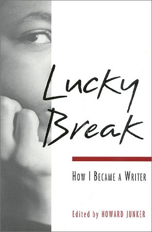 Stock image for Lucky Break : How I Became a Writer for sale by Better World Books: West