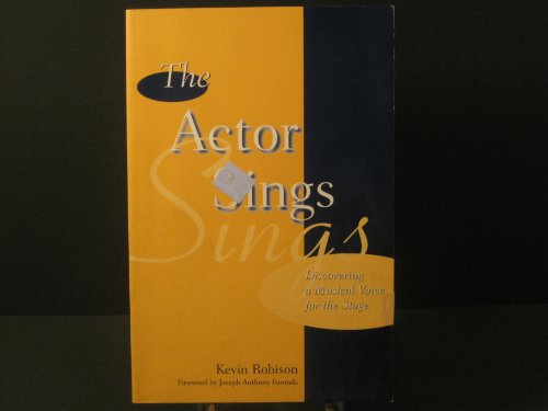 9780325001777: The Actor Sings: Discovering a Musical Voice for the Stage