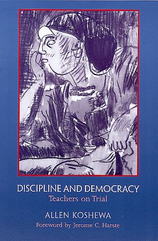Stock image for Discipline and Democracy: Teachers on Trial for sale by Vashon Island Books