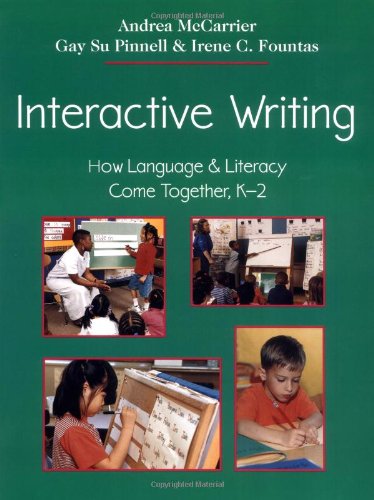 Imagen de archivo de Interactive Writing : How Language and Literacy Come Together, K-2 a la venta por Better World Books