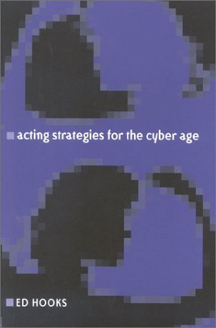 Acting Strategies for the Cyber Age