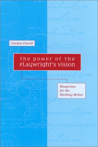 Imagen de archivo de The Power of the Playwright's Vision: Blueprints for the Working Writer a la venta por AwesomeBooks