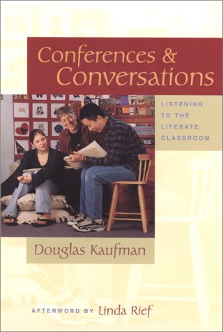 Stock image for Conferences and Conversations : Listening to the Literate Classroom for sale by Better World Books