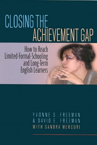 Imagen de archivo de Closing the Achievement Gap: How to Reach Limited-Formal-Schooling and Long-Term English Learners a la venta por SecondSale