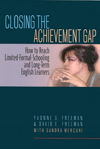 Stock image for Closing the Achievement Gap: How to Reach Limited-Formal-Schooling and Long-Term English Learners for sale by SecondSale