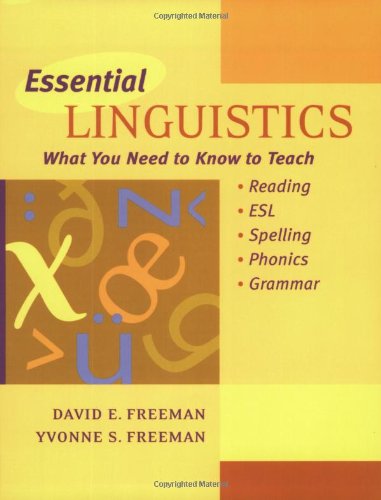 Stock image for Essential Linguistics: What You Need to Know to Teach Reading, ESL, Spelling, Phonics, and Grammar for sale by SecondSale