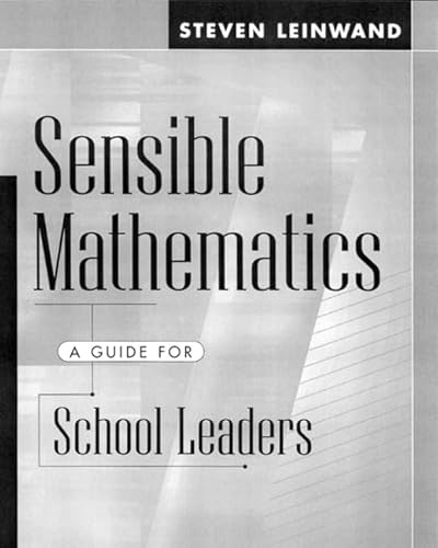 Stock image for Sensible Mathematics: A Guide for School Leaders for sale by SecondSale