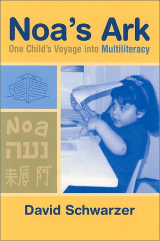 Beispielbild fr Noa's Ark : One Child's Voyage into Multiliteracy zum Verkauf von Better World Books